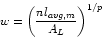 \begin{displaymath}w = \left( \frac{n l_{avg,m}}{A_L} \right) ^{1/p} \end{displaymath}